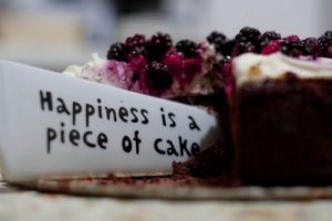 happiness is a piece of cake - eat cake
